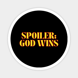 Spoiler: God Wins Christian Magnet